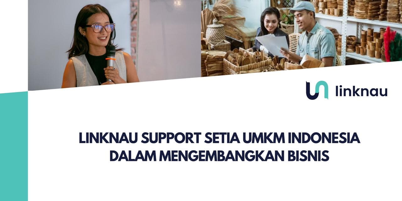 Pelaku UMKM Indonesia sedang fokus mengembangkan produk kreatif dengan dukungan solusi logistik terintegrasi dari Linknau